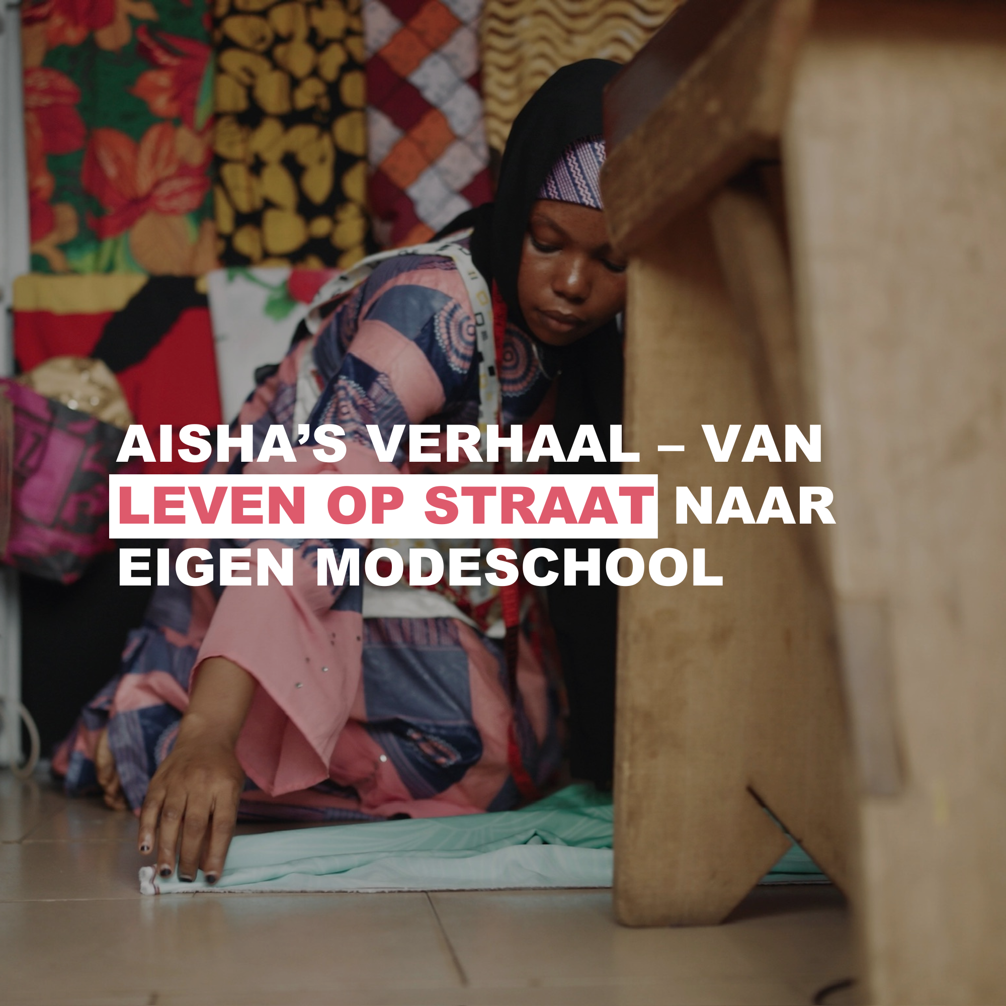 Aisha's verhaal - van leven op straat naar eigen modeschool